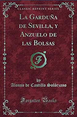 La garduña de Sevilla y anzuelo de las bolsas (español) :: La fouyne de Séville ou l’hameçon des bourses ( français) ::  The Picara or the Triumphs of Female Subtility (english)